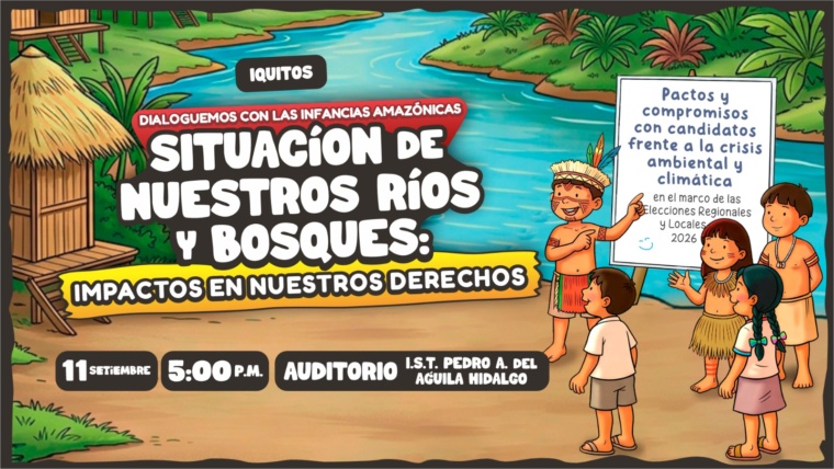 Evento público “Dialoguemos con las infancias amazónicas” pondrá en debate la situación de nuestros ríos y bosques y sus impactos en nuestros derechos